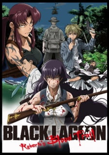 دانلود انیمه Black Lagoon: Roberta's Blood Trail با زیرنویس فارسی چسبیده از لینک مستقیم + پخش آنلاین