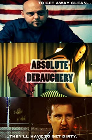 دانلود فیلم Absolute Debauchery